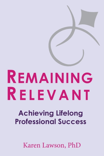 Remaining Relevant: Achieving Lifelong