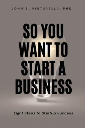 So You Want to Start a Business