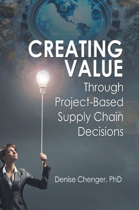 Creating Value Through ProjectBased Supply Chain