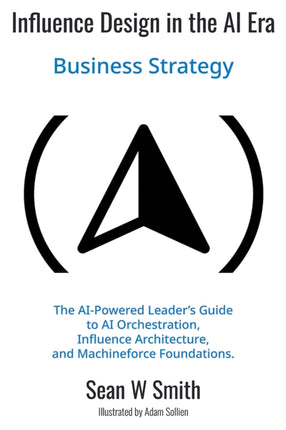Influence Design in the Era of AI