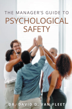 The Managers Guide to Psychological Safety