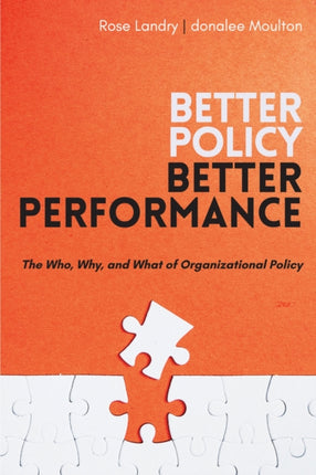 Better Policy Better Performance  The Who Why and