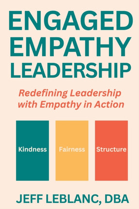 Engaged Empathy Leadership  Redefining Leadership with Empathy in Action