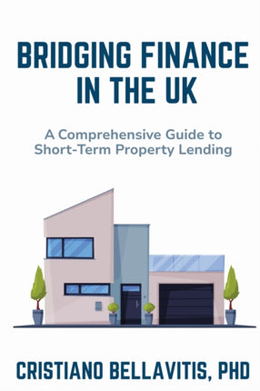 Bridging Finance in the UK  A Comprehensive Guide to ShortTerm Property Lending