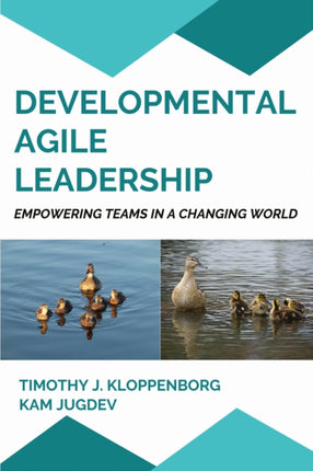 Developmental Agile Leadership  Empowering Teams in a Changing World