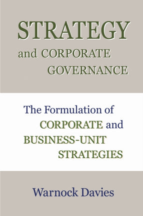 Strategy and Corporate Governance  The Formulation of Corporate and BusinessUnit Strategies