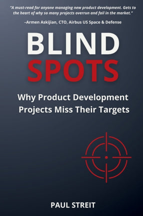 Blind Spots  Why Product Development Projects Miss Their Targets