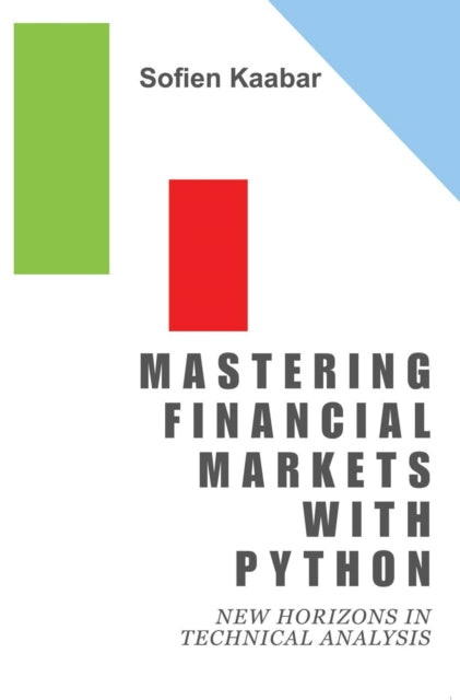Mastering Financial Markets with Python  New Horizons in Technical Analysis