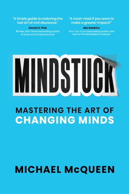 Mindstuck: Mastering the Art of Changing Minds