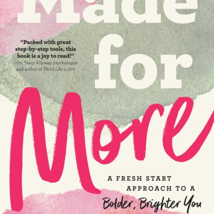 Made for More: A Fresh Start Approach to a Bolder, Brighter You