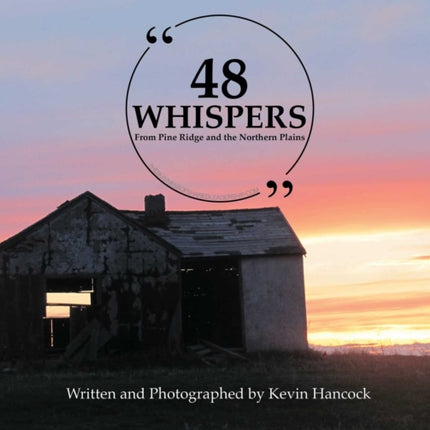 48 Whispers: From Pine Ridge and the Northern Plains