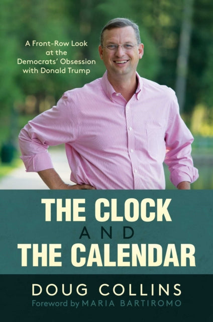 The Clock and the Calendar: A Front-Row Look at the Democrats' Obsession with Donald Trump