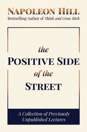 The Positive Side of the Street: A Collection of Previously Unpublished Lectures