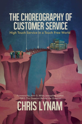 The Choreography of Customer Service: High Touch Service in a Touch Free World