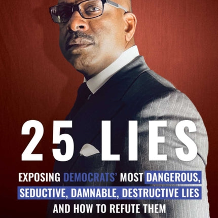 25 Lies: Exposing Democrats' Most Dangerous,