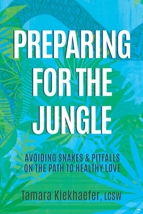 Preparing for the Jungle: Avoiding Snakes &