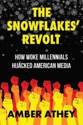 The Snowflakes' Revolt: How Woke Millennials