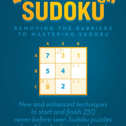 Breakthrough Sudoku: Removing the Barriers to