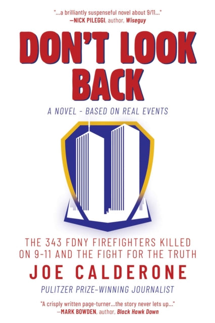 Don't Look Back: The 343 FDNY Firefighters Killed on 9-11 and the Fight for the Truth