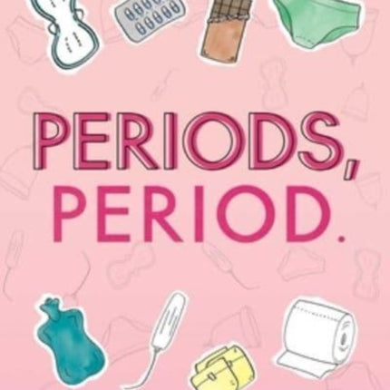 Periods, Period.