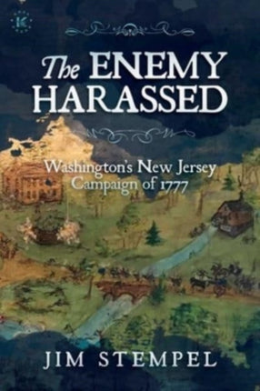 The Enemy Harassed: Washington's New Jersey