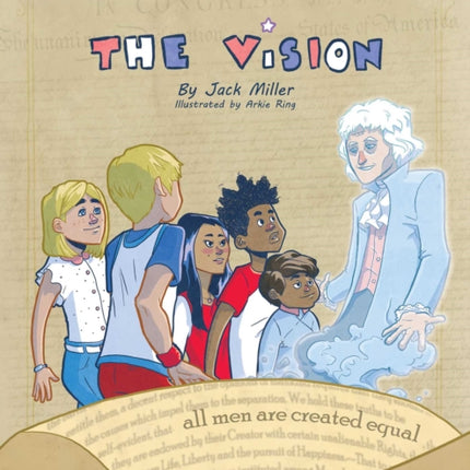 The Vision: All Men Are Created Equal