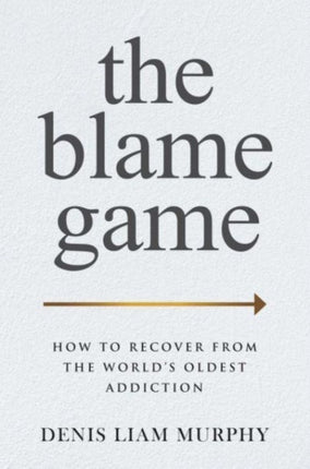 The Blame Game: How to Recover from the World's