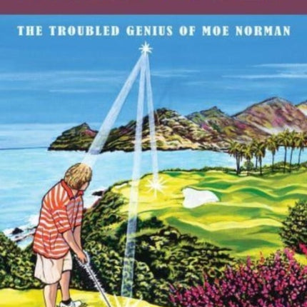 Mind Golf: The Troubled Genius of Moe Norman