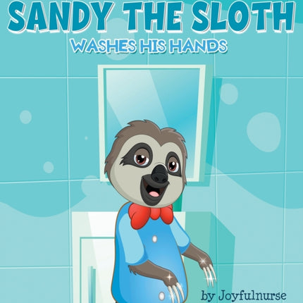 Sandy the Sloth washes his hands