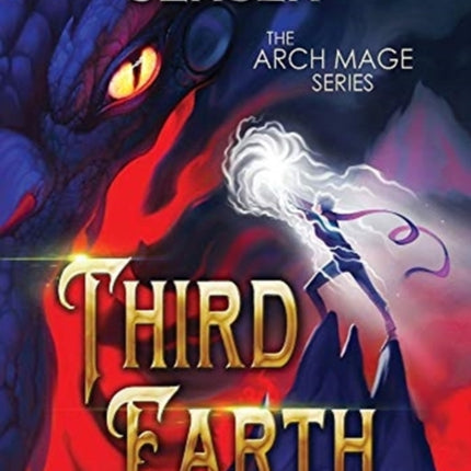 Third Earth: A YA Fantasy Adventure to the Dragon