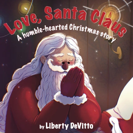 Love, Santa Claus: A humble-hearted Christmas story