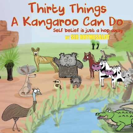 Thirty Things a Kangaroo Can Do: Self belief is just a hop away