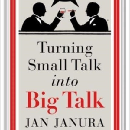 Turning Small Talk Into Big Talk