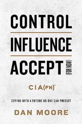 Control, Influence, Accept (for Now): Coping with