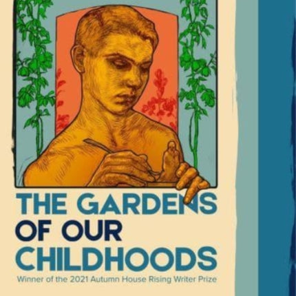 The Gardens of Our Childhoods