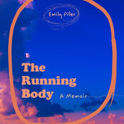 The Running Body – A Memoir