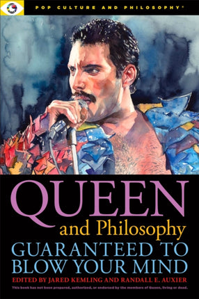 Queen and Philosophy: Guaranteed to Blow Your Mind