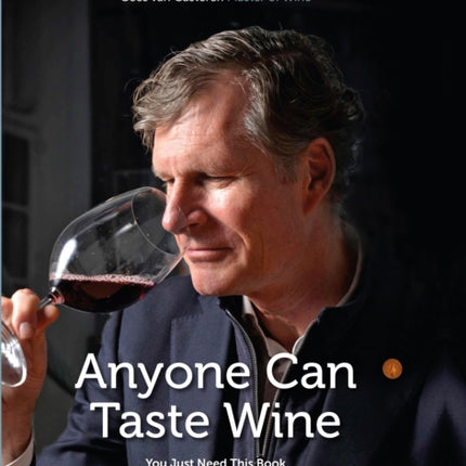 Anyone Can Taste Wine: (You Just Need This Book)