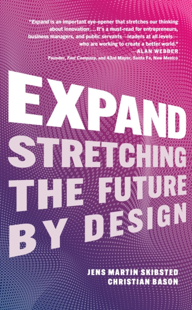 Expand: Stretching the Future By Design