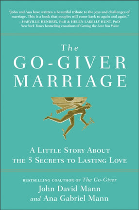 The Go-Giver Marriage: A Little Story About the Five Secrets to Lasting Love