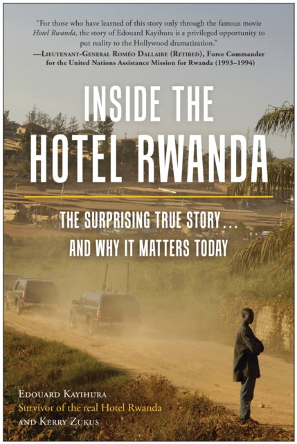 Inside the Hotel Rwanda: The Surprising True