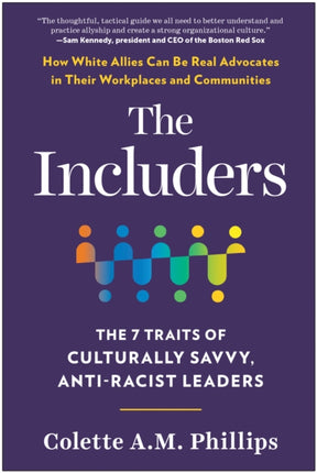 The Includers: The 7 Traits of Culturally Savvy, Anti-Racist Leaders