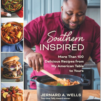 Southern Inspired: More Than 100 Delicious Dishes from My American Table to Yours