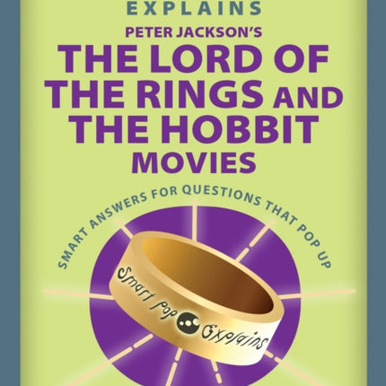 Smart Pop Explains Peter Jackson's The Lord of the Rings and The Hobbit Movies