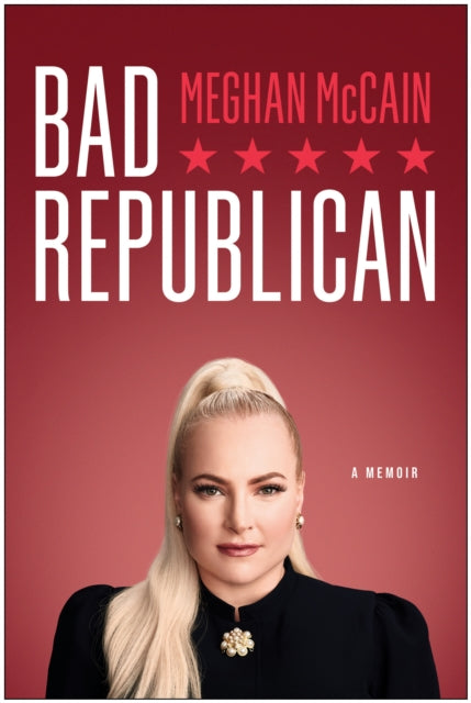 Bad Republican: A Memoir