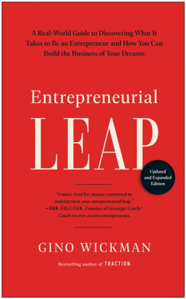 Entrepreneurial Leap, Updated and Expanded Edition: A Real-World Guide to Discovering What It Takes to Be an Entrepreneur and How You Can Build the Business of Your Dreams