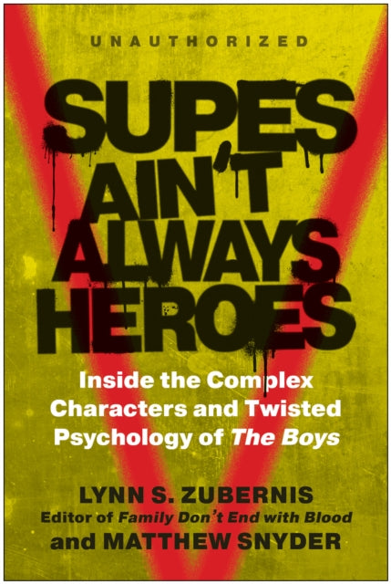 Supes Ain't Always Heroes: Inside the Complex Characters and Twisted Psychology of The Boys