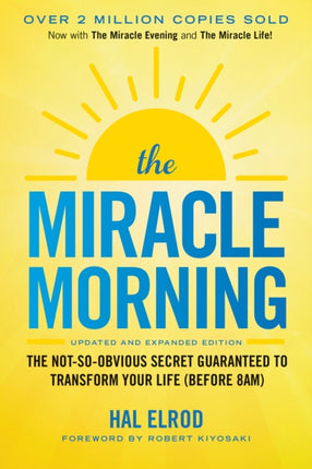 The Miracle Morning (Updated and Expanded Edition): The Not-So-Obvious Secret Guaranteed to Transform Your Life (Before 8AM)