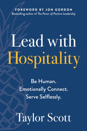 Lead with Hospitality: Be Human. Emotionally