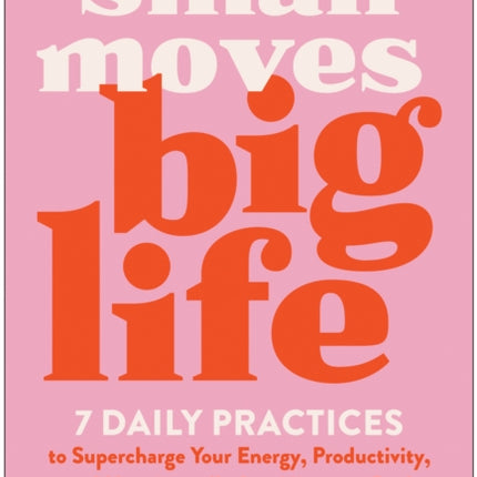 Small Moves Big Life